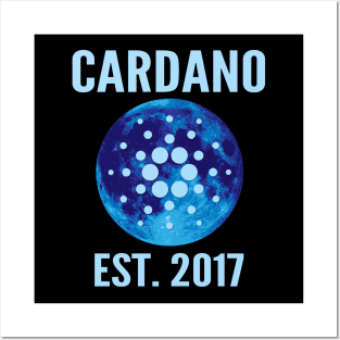 Cardano, ADA, HODL, to the moon,cardano est.2017 Posters and Art